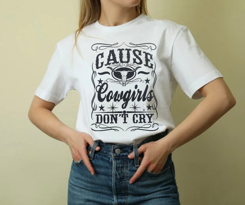Cause Cowgirls Dont Cry Screen Print Iron On Transfer